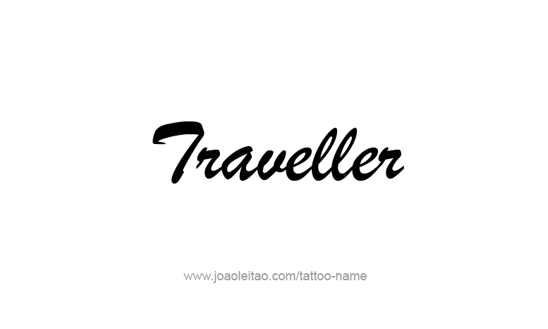 Tattoo Design Profession Name Traveller  