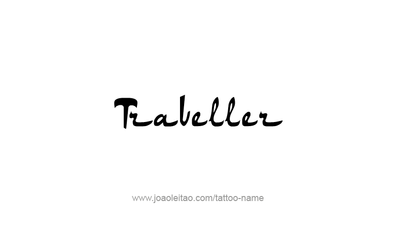 Tattoo Design Profession Name Traveller  