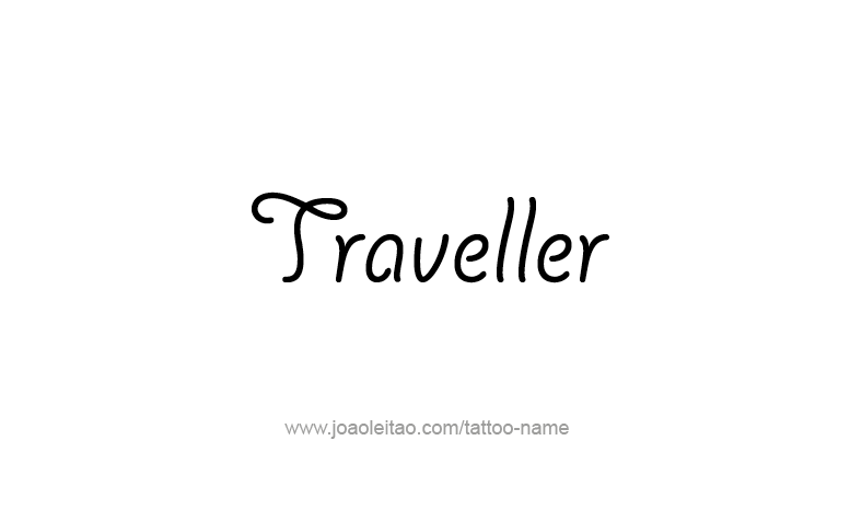 Tattoo Design Profession Name Traveller  