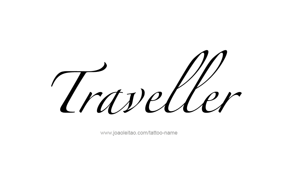 Tattoo Design Profession Name Traveller  