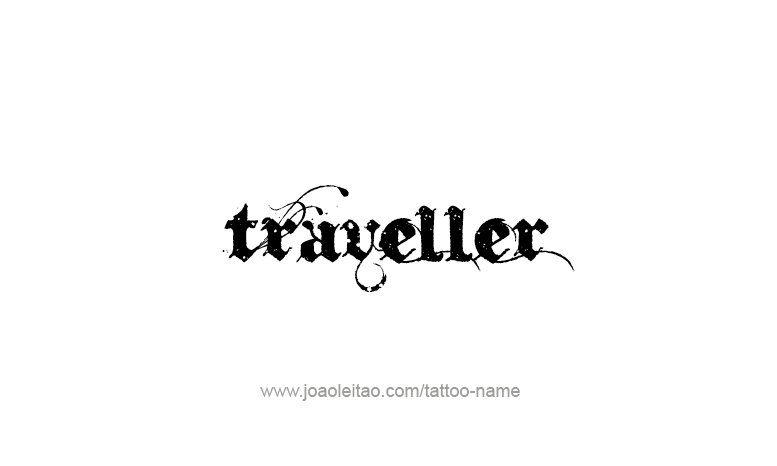 Tattoo Design Profession Name Traveller  