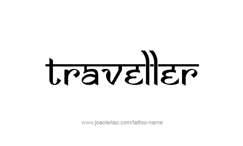 Tattoo Design Profession Name Traveller  