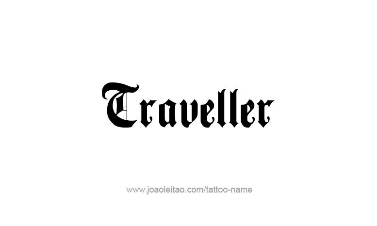 Tattoo Design Profession Name Traveller  