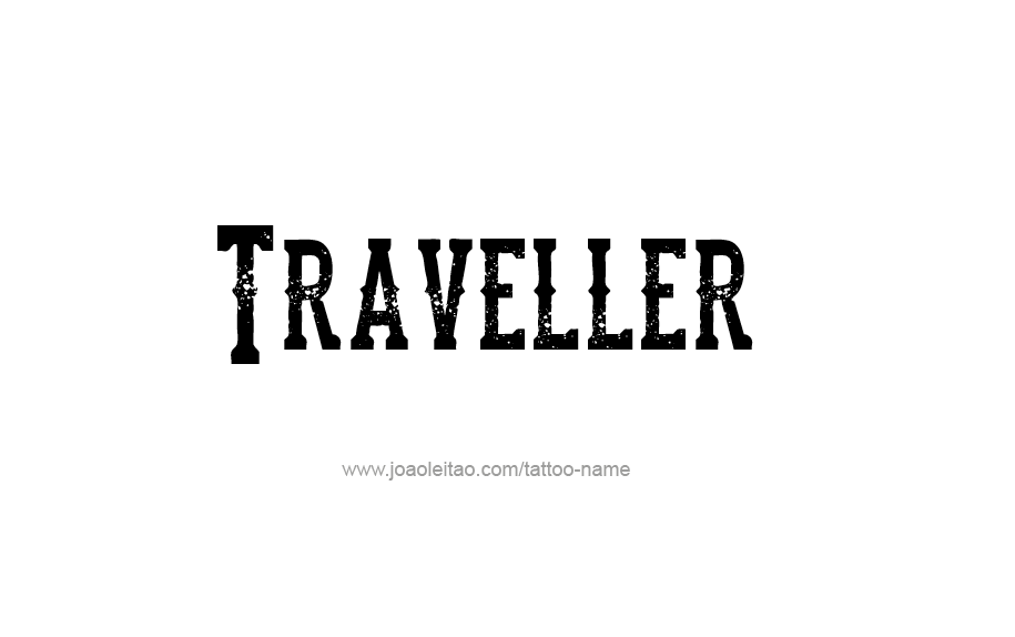 Tattoo Design Profession Name Traveller  