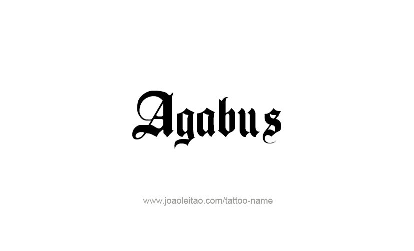 Tattoo Design Prophet Name Agabus