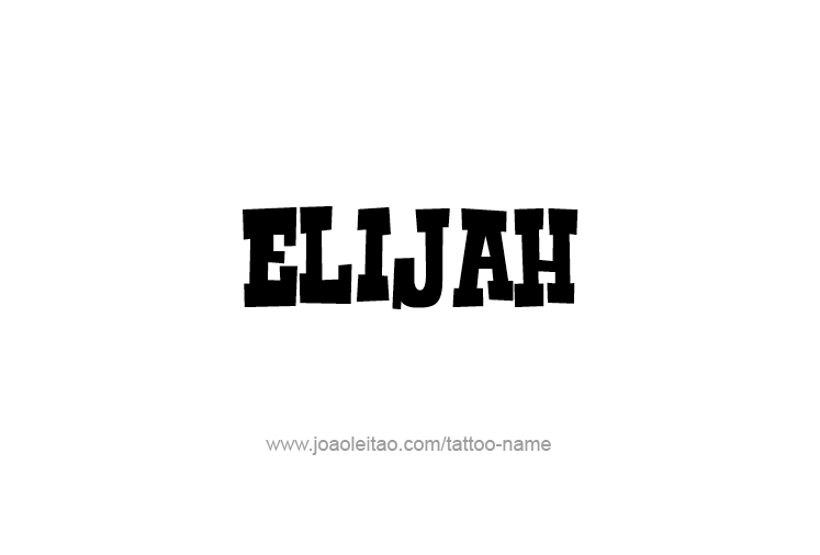 Tattoo Design Prophet Name Elijah