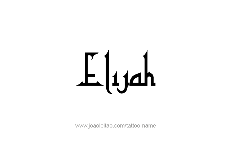 Tattoo Design Prophet Name Elijah