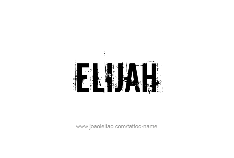 Tattoo Design Prophet Name Elijah