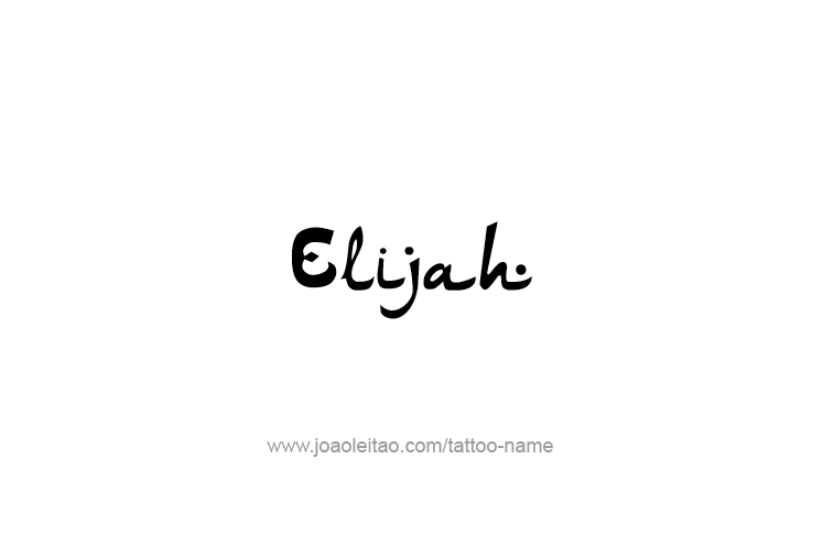 Tattoo Design Prophet Name Elijah