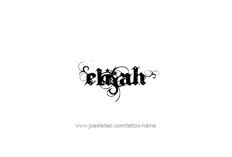 Tattoo Design Prophet Name Elijah