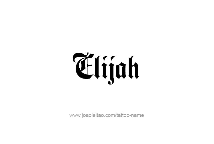 Tattoo Design Prophet Name Elijah