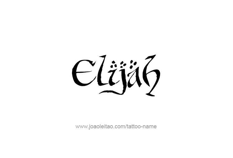 Tattoo Design Prophet Name Elijah