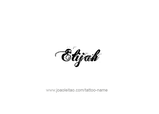 Tattoo Design Prophet Name Elijah