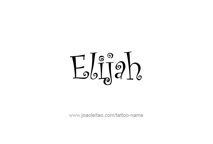 Tattoo Design Prophet Name Elijah