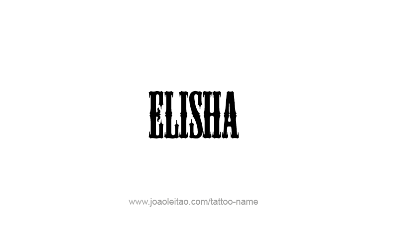 Tattoo Design Prophet Name Elisha