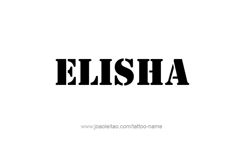 Tattoo Design Prophet Name Elisha