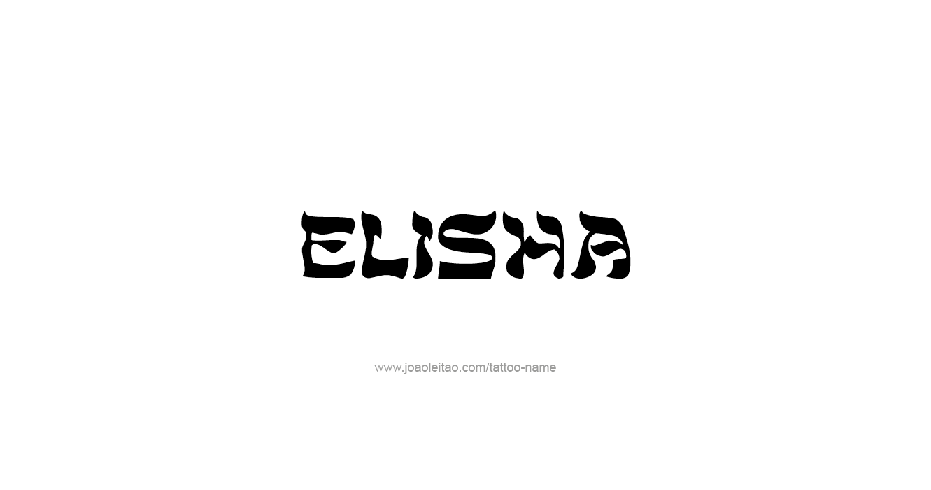 Tattoo Design Prophet Name Elisha