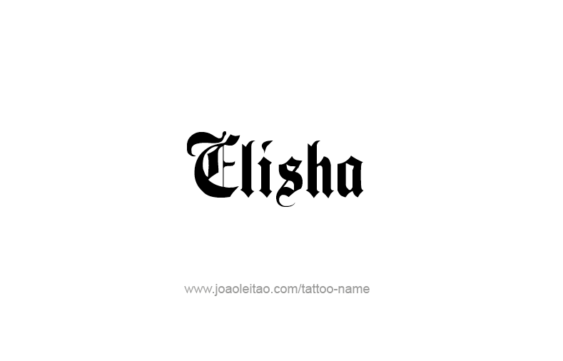 Tattoo Design Prophet Name Elisha