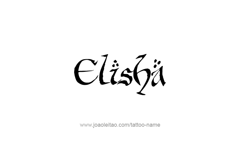 Tattoo Design Prophet Name Elisha