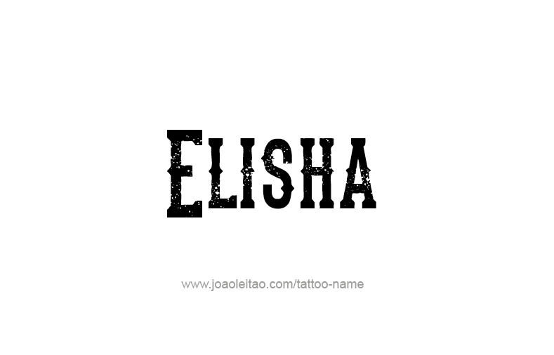 Tattoo Design Prophet Name Elisha