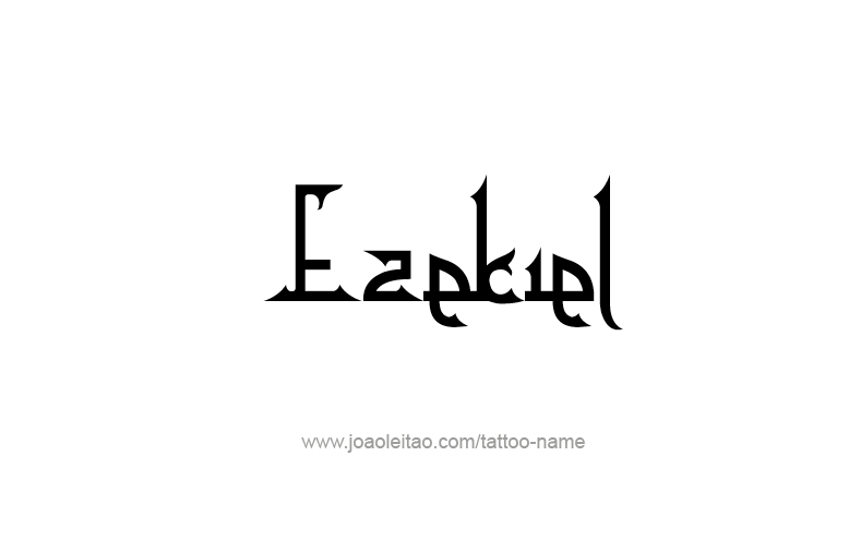 Tattoo Design Prophet Name Ezekiel