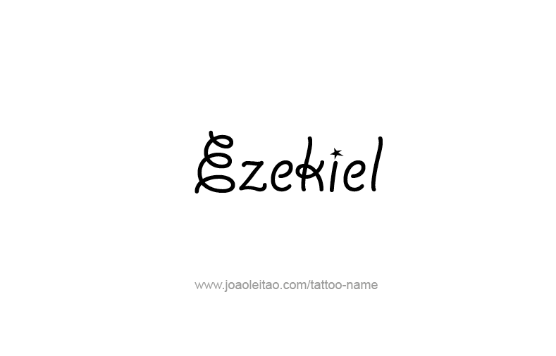 Tattoo Design Prophet Name Ezekiel