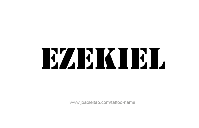 Tattoo Design Prophet Name Ezekiel