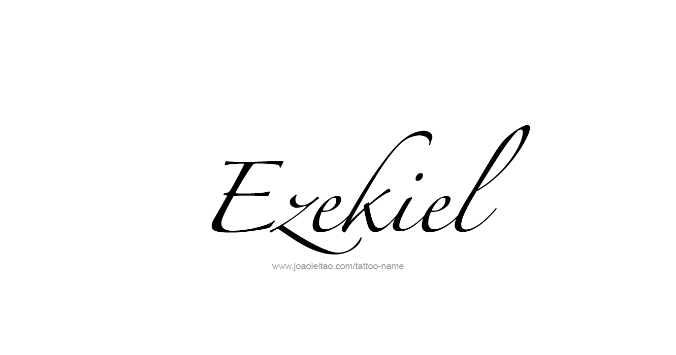 Tattoo Design Prophet Name Ezekiel