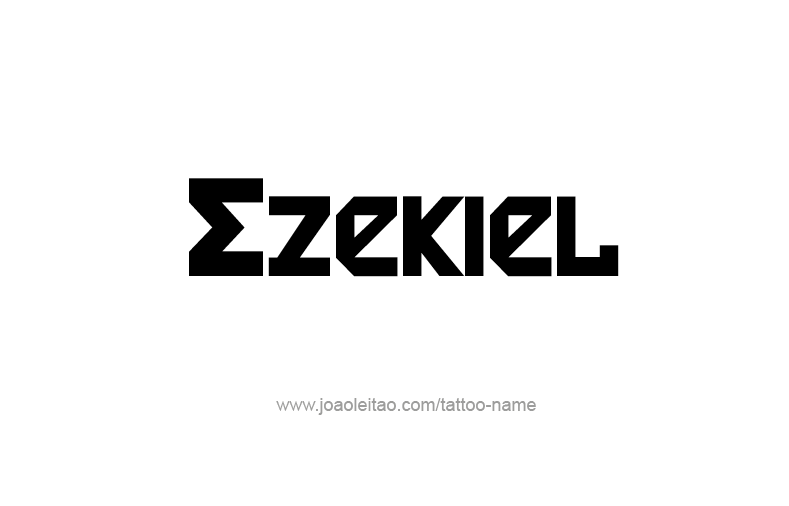 Tattoo Design Prophet Name Ezekiel