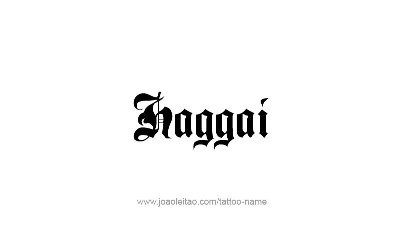 Tattoo Design Prophet Name Haggai