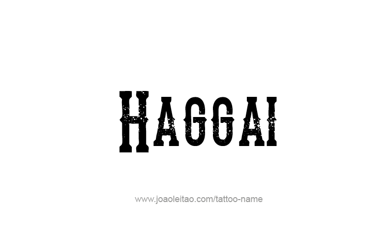 Tattoo Design Prophet Name Haggai