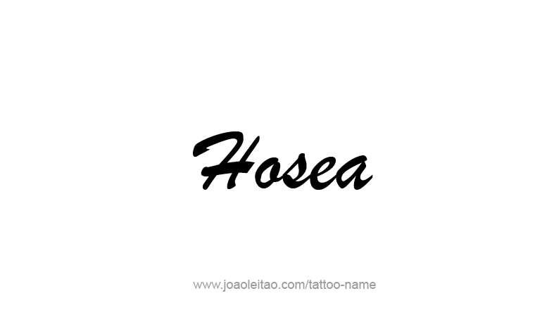 Tattoo Design Prophet Name Hosea