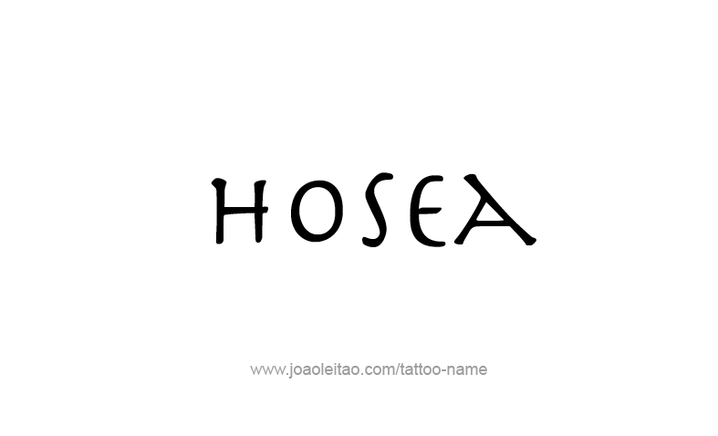 Tattoo Design Prophet Name Hosea