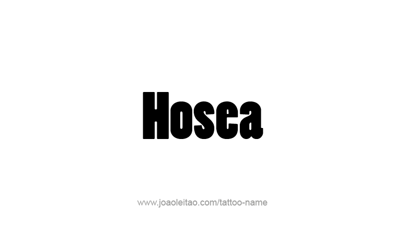 Tattoo Design Prophet Name Hosea