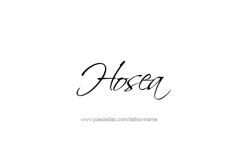 Tattoo Design Prophet Name Hosea