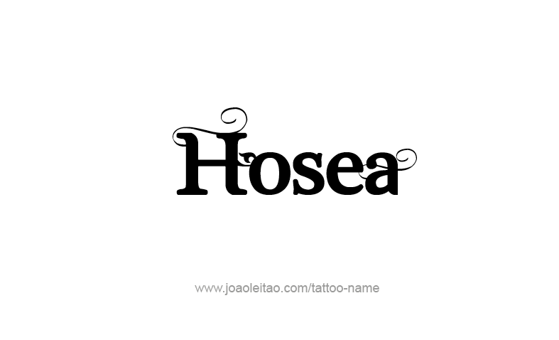 Tattoo Design Prophet Name Hosea