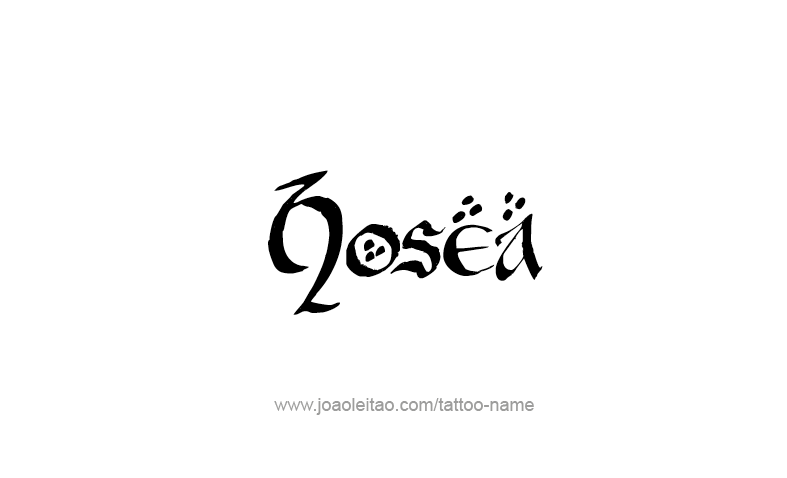 Tattoo Design Prophet Name Hosea