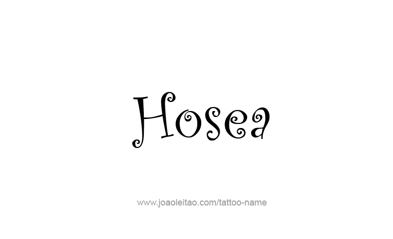 Tattoo Design Prophet Name Hosea