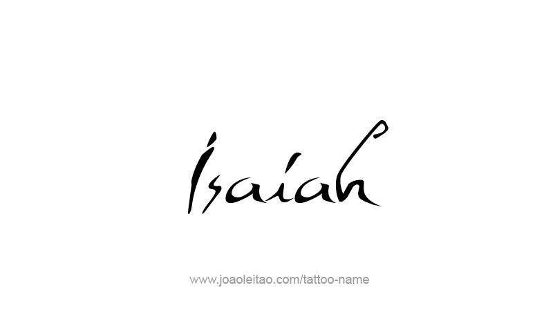 Tattoo Design Prophet Name Isaiah