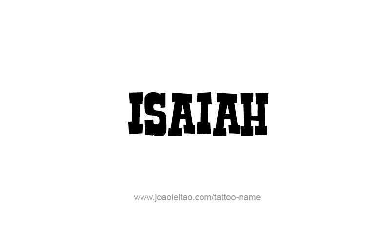 Tattoo Design Prophet Name Isaiah