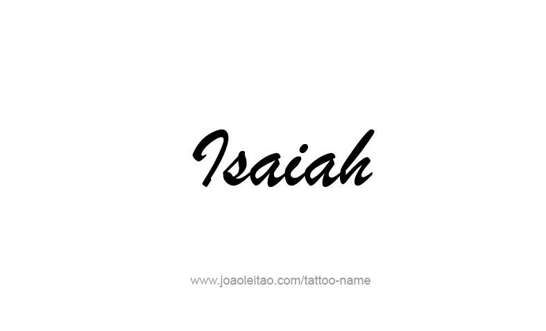 Tattoo Design Prophet Name Isaiah