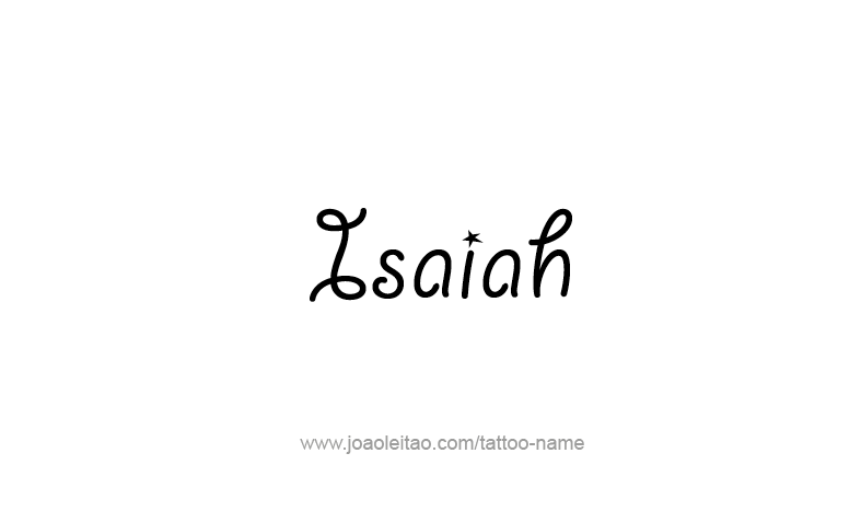 Tattoo Design Prophet Name Isaiah