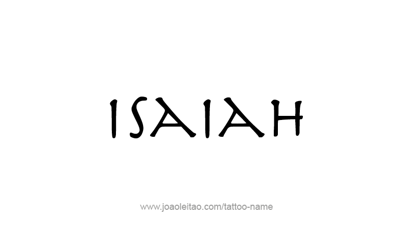 Tattoo Design Prophet Name Isaiah