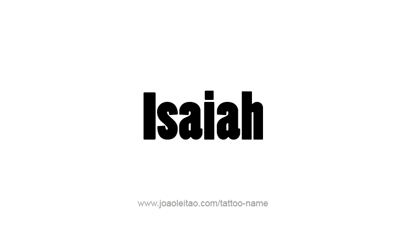 Tattoo Design Prophet Name Isaiah