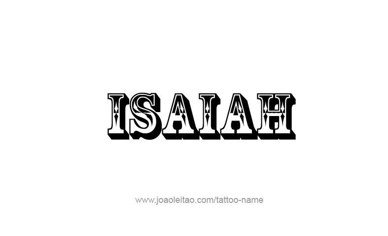 Tattoo Design Prophet Name Isaiah