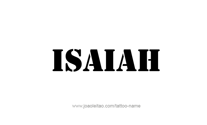 Tattoo Design Prophet Name Isaiah