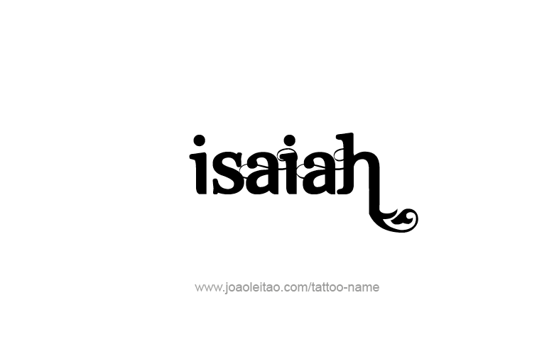 Tattoo Design Prophet Name Isaiah