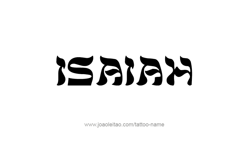 Tattoo Design Prophet Name Isaiah