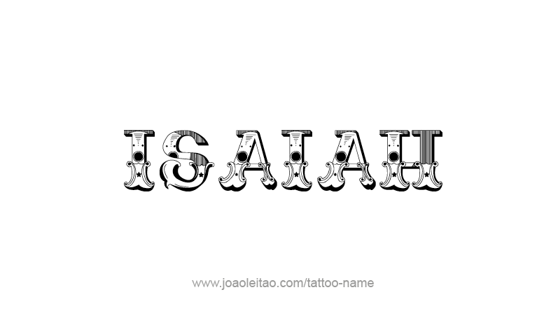 Tattoo Design Prophet Name Isaiah