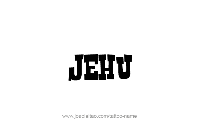 Tattoo Design Prophet Name Jehu